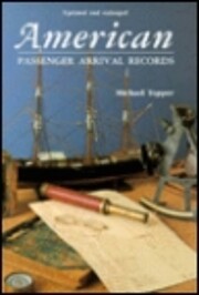 American Passenger Arrival Records; A Guide…