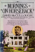 Mornings on Horseback by David McCullough