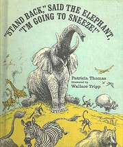 Stand Back, Said the Elephant, I'm Going…