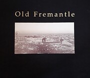Old Fremantle: photographs 1850-1950 de John…