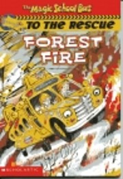 The Magic School Bus to the Rescue Forest…