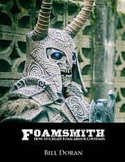 Foamsmith: How to Create Foam Armor Costumes…