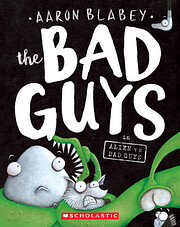 The Bad Guys in Alien vs Bad Guys (The Bad…
