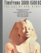 The Age of God-Kings: TimeFrame 3000-1500 BC…