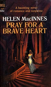 Pray for a Brave Heart por Helen MacInnes