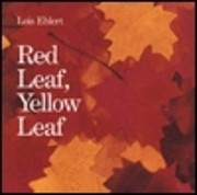 Red Leaf, Yellow Leaf de Lois Ehlert