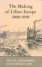 Making of Urban Europe, 1000-1950 (Harvard…