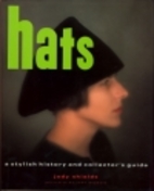Hats: A Stylish History and Collector's…