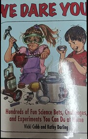 We Dare You!: Hundreds of Fun Science Bets,…