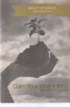 Claim Your Inheritance: The Book of Joshua…