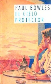 El cielo protector por Paul Bowles