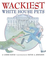 Wackiest White House Pets par Gibbs Davis