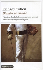 By the Sword: A History of Gladiators,…