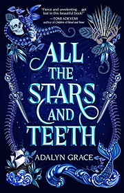 All the Stars and Teeth (All the Stars and…