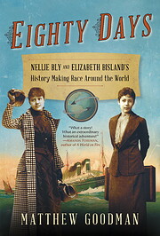 Eighty Days: Nellie Bly and Elizabeth…
