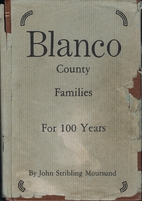 Blanco County Families for One Hundred Years…
