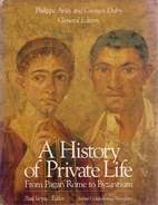 A History of Private Life, Volume 1: From…