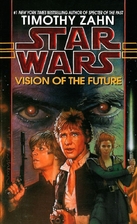 Vision Of The Future by Timothy Zahn