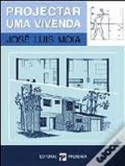 Projectar uma Vivenda por José Luis Moia