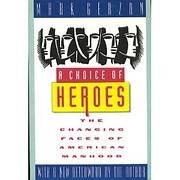 A Choice of Heroes: The Changing Faces of…
