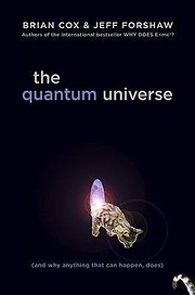 The Quantum Universe: (And Why Anything That…