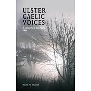 Ulster Gaelic Voices de Roise Ni Bhaoill