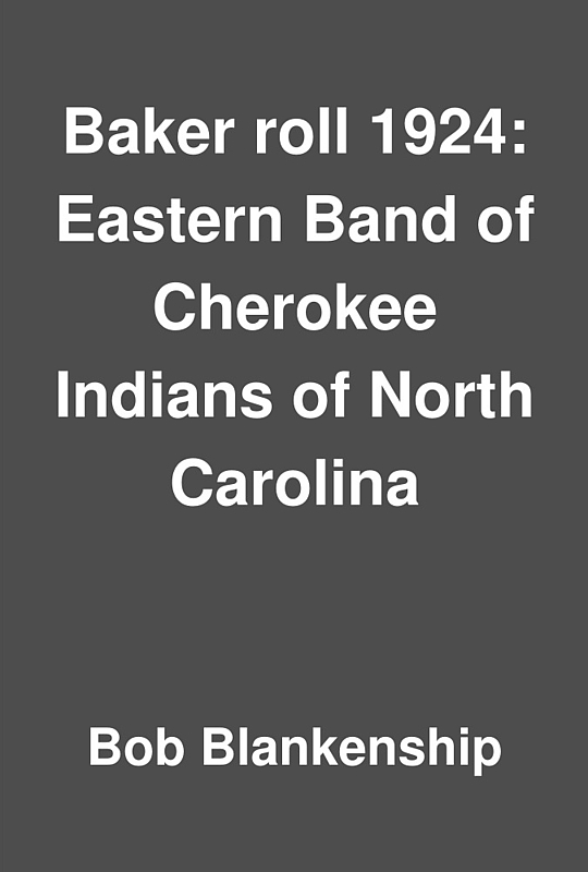 Covers: Baker roll 1924: Eastern Band of Cherokee Indians of North ...