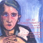 Art as Transformation: The Life and Work of…