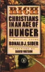 Rich Christians in an Age of Hunger: A…