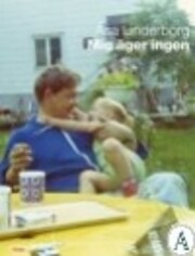 Mig äger ingen – tekijä: Åsa Linderborg