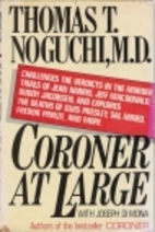 Coroner at Large by Thomas T. Noguchi