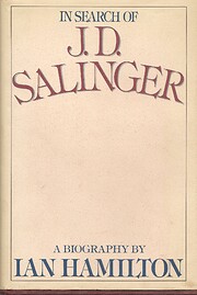 In Search of J. D. Salinger, A Biography by…