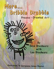 More Dribble Drabble: Process-Oriented Art…