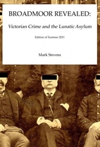 Broadmoor Revealed: Victorian Crime and the…