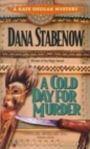 A cold day for murder por Dana Stabenow