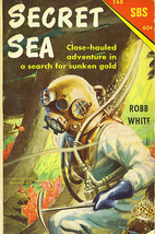 Secret Sea by Robb White