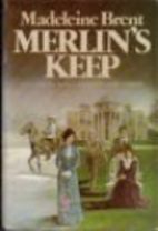 Merlin's Keep by Madeleine Brent