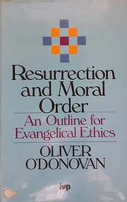 Resurrection and moral order : an outline…