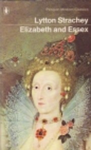 Elizabeth And Essex: A Tragic History…