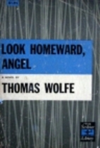 Look Homeward, Angel by Thomas Wolfe