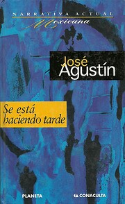 Se está haciendo tarde af José Agustín