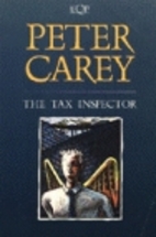 The Tax Inspector by Peter Carey
