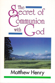 The Secret of Communion With God av Matthew…