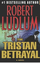 The Tristan Betrayal by Robert Ludlum