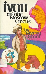Ivan and the Moscow Circus de Myrna Grant
