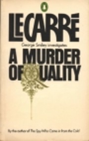 A Murder of Quality Tekijä: John Le Carré