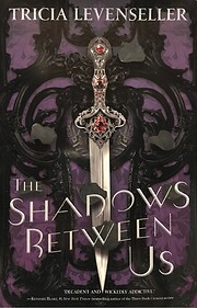 Shadows Between Us, The af Tricia…