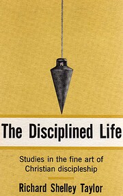 The Disciplined Life: Studies in the fine…