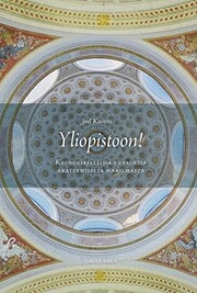 Yliopistoon! kaunokirjallisia kuvauksia…