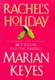 Rachel's Holiday by Marian Keyes